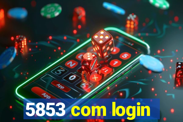 5853 com login